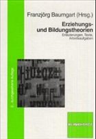 Erziehungs- und Bildungstheorien - Baumgart, Franzjörg (Hrsg.)