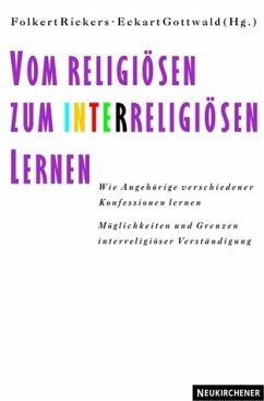 Vom religiösen zum interreligiösen Lernen