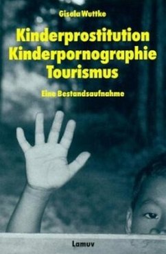Kinderprostitution, Kinderpornographie, Tourismus - Wuttke, Gisela