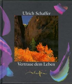 Vertraue dem Leben - Schaffer, Ulrich