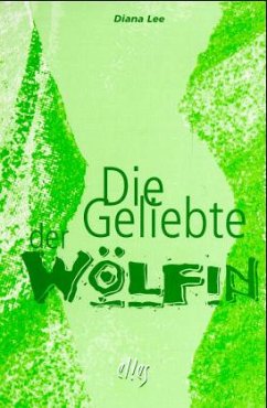 Die Geliebte der Wölfin - Lee, Diana