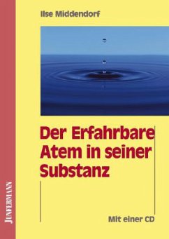 Der Erfahrbare Atem in seiner Substanz, m. Audio-CD - Middendorf, Ilse