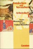 Von der Altsteinzeit bis zum Frühen Mittelalter / Entdecken und Verstehen, Arbeitshefte H.1
