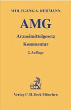 Arzneimittelgesetz: AMG - Rehmann, Wolfgang A.