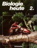 Ein Lehrbuch und Arbeitsbuch für Hauptschulen / Biologie heute, Sekundarstufe I, bisherige Ausgabe Bd.2H