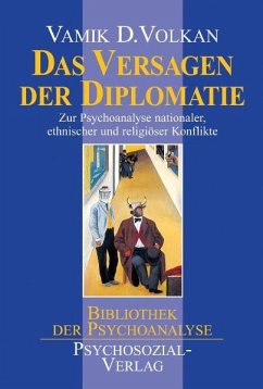 Das Versagen der Diplomatie - Volkan, Vamik D.