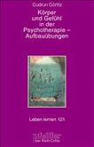 Körper und Gefühl in der Psychotherapie