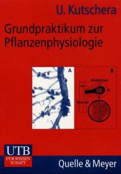 Grundpraktikum zur Pflanzenphysiologie - Kutschera, Ulrich