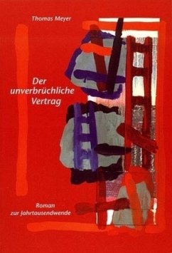 Der unverbrüchliche Vertrag - Meyer, Thomas