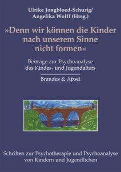 Cover Denn wir können die Kinder nach unserem Sinne nicht formen