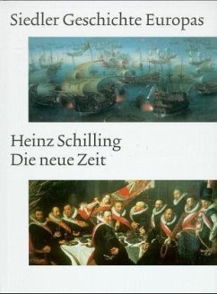 Die neue Zeit / Siedler Geschichte Europas, 4 Bde. - Schilling, Heinz