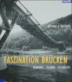 Faszination Brücken - Dietrich, Richard J.