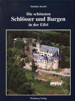 Die schönsten Schlösser und Burgen in der Eifel - Kordel, Matthias