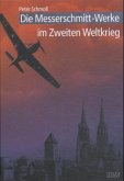 Die Messerschmitt-Werke im Zweiten Weltkrieg