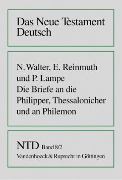 Die Briefe an die Philipper, Thessalonicher und an Philemon / Das Neue Testament Deutsch (NTD) Bd.8/2 - Walter, Nikolaus / Reinmuth, Eckart / Lampe, Peter