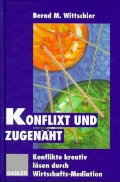 Konflixt und zugenäht - Wittschier, Bernd M.