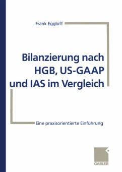 Bilanzierung nach HGB, US-GAAP und IAS im Vergleich - Eggloff, Frank