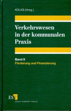 Förderung und Finanzierung / Verkehrswesen in der kommunalen Praxis 2 - Kolks, Wilhelm (Hrsg.)