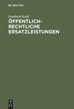 Öffentlich-rechtliche Ersatzleistungen - Kreft, Friedrich