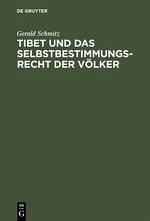Tibet und das Selbstbestimmungsrecht der Völker - Schmitz, Gerald