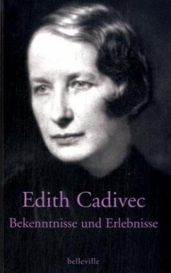 Bekenntnisse und Erlebnisse - Cadivec, Edith