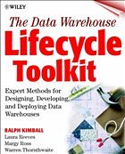 The Data Warehouse Lifecycle Toolkit - Kimball, Ralph / Reeves, Laura / Ross, Margy / Thornthwaite, Warren