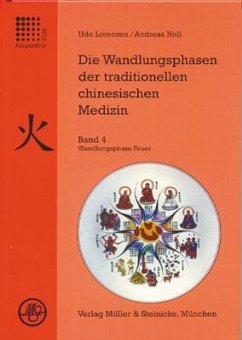 Die Wandlungsphasen 4 der traditionellen chinesischen Medizin - Lorenzen, Udo;Noll, Andreas