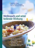 Weihrauch und seine heilende Wirkung