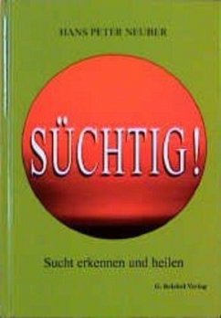 Süchtig - Neuber, Hans P.