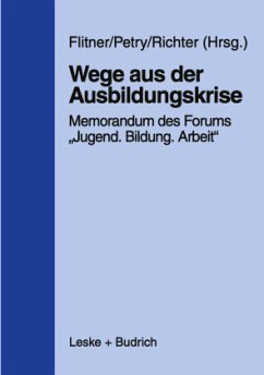 Wege aus der Ausbildungskrise - Hrsg. v. Andreas Flitner, Christian Petry u. Ingo Richter u. a.