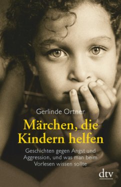 Märchen, die Kindern helfen - Ortner, Gerlinde