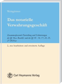 Das notarielle Verwahrungsgeschäft - Weingärtner, Helmut