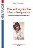 Die erfolgreiche Naturheilpraxis