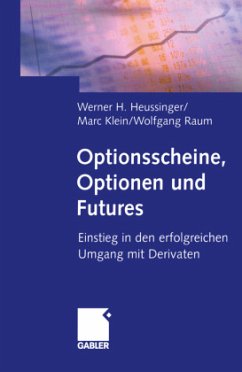 Optionsscheine, Optionen und Futures - Heussinger, Werner H.;Klein, Marc;Raum, Wolfgang