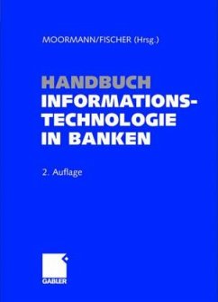 Handbuch Informationstechnologie in Banken - Moormann, Jürgen / Fischer, Thomas (Hgg.)