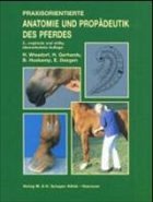 Praxisorientierte Anatomie und Propädeutik des Pferdes - Wissdorf / Gerhards / Huskamp / Deegen