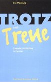 Trotz und Treue