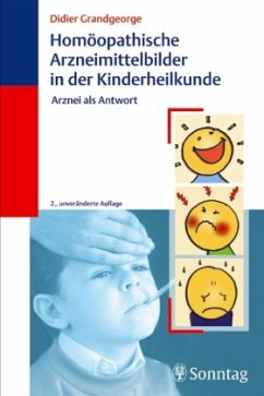 Homöopathische Arzneimittelbilder in der Kinderheilkunde - Grandgeorge, Didier