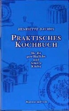 Praktisches Kochbuch für die gewöhnliche und feine Küche - Davidis, Henriette