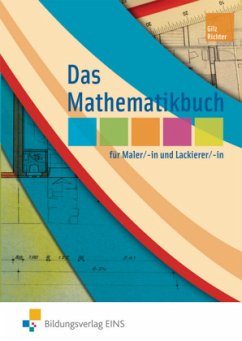 Das Mathematikbuch für Maler/-in und Lackierer/-in - Gilz, Alois; Richter, Konrad J.
