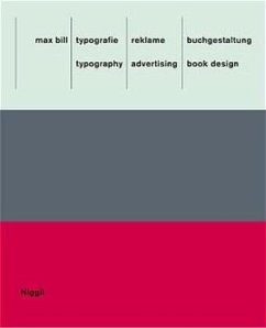 Max Bill: Typografie, Reklame, Buchgestaltung /Max Bill: Typography, Advertising, Book Design - Bill, Max