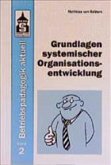 Grundlagen systemischer Organisationsentwicklung