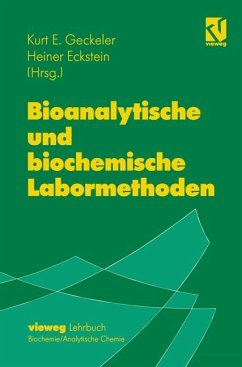 Bioanalytische und biochemische Labormethoden - Geckeler, Kurt E. / Eckstein, Heiner (Hgg.)
