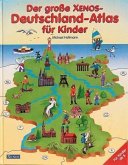 (Xenos) Der große Xenox Deutschland-Atlas für Kinder