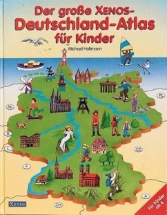 (Xenos) Der große Xenox Deutschland-Atlas für Kinder - Holtmann, Michael