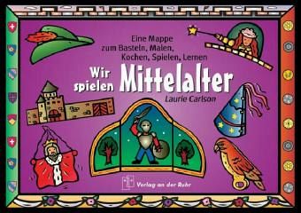 Wir spielen Mittelalter Wir spielen Mittelalter