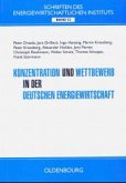 Konzentration und Wettbewerb in der Deutschen Energiewirtschaft