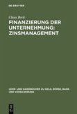 Finanzierung der Unternehmung: Zinsmanagement