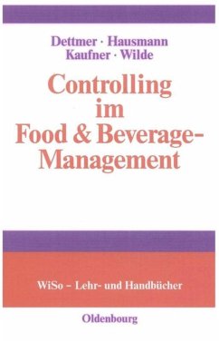 Controlling im Food & Beverage-Management - Dettmer, Harald; Wilde, Harald; Kaufner, Michaela; Hausmann, Thomas