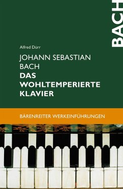 Johann Sebastian Bach. Das Wohltemperierte Klavier - Dürr, Alfred